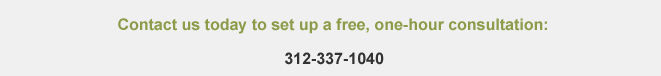 Contact us today to set up a free, one-hour consultation: 312-337-1040